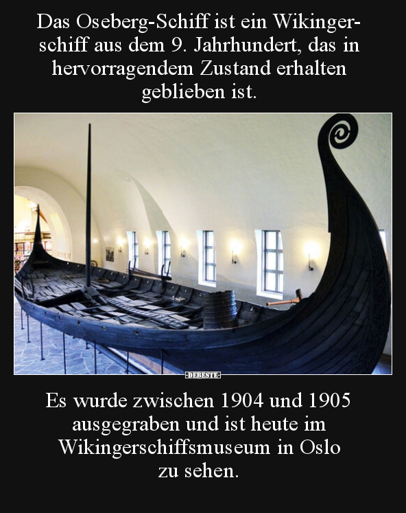 Das Oseberg-Schiff ist ein Wikingerschiff aus dem... - Lustige Bilder | DEBESTE.de