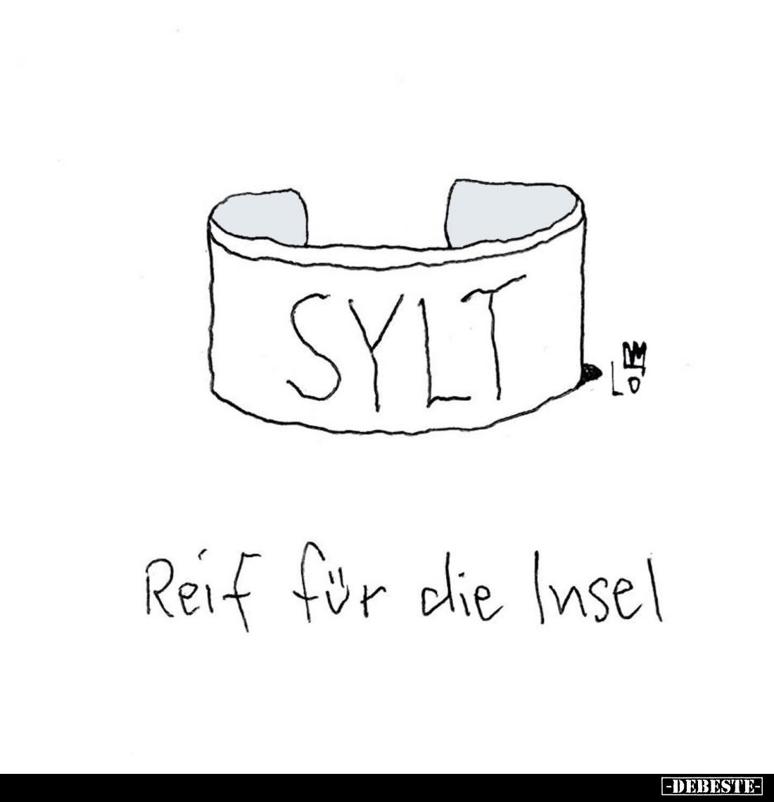 Reif für die Insel.