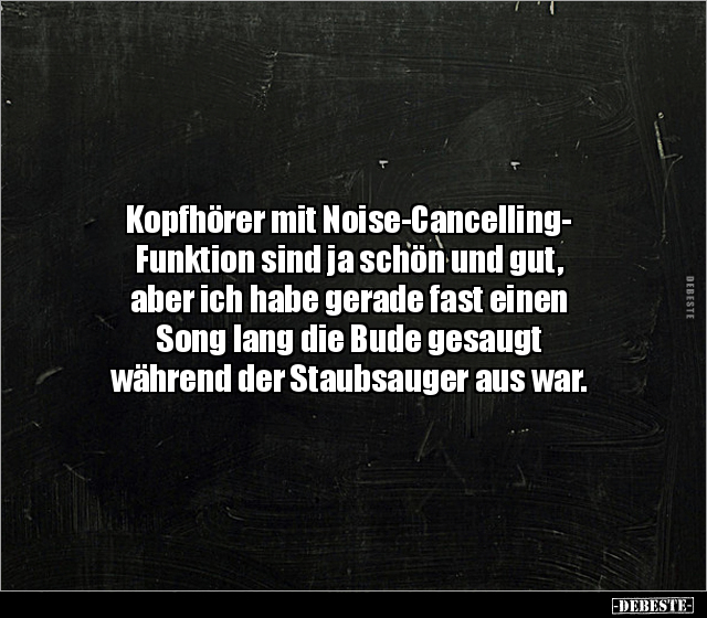Kopfhörer mit Noise-Cancelling-Funktion sind ja schön und.. - Lustige Bilder | DEBESTE.de