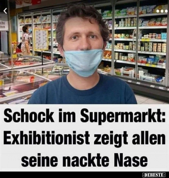 Schock im Supermarkt: Exhibitionist zeigt allen seine.. - Lustige Bilder | DEBESTE.de