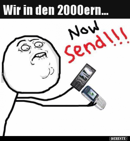 Wir in den 2000ern...