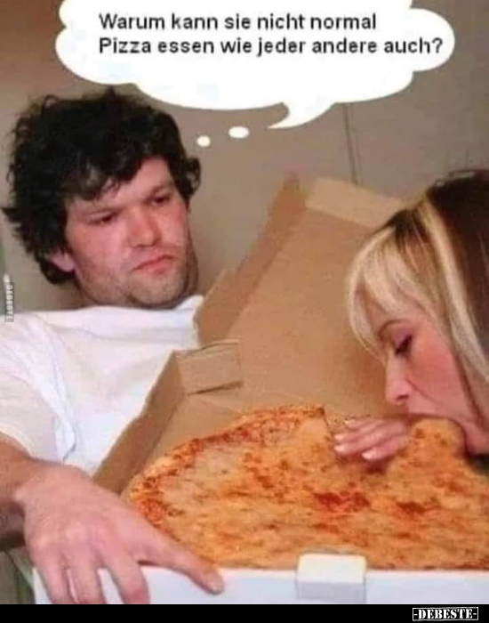 Warum kann sie nicht normal Pizza essen wie jeder andere.. - Lustige Bilder | DEBESTE.de