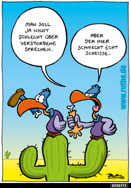 Man soll ja nicht schlecht über Verstorbene sprechen...