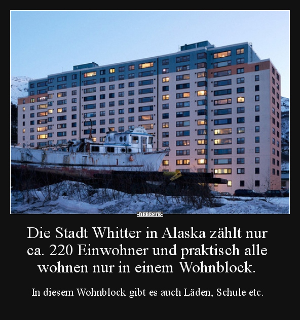 Die Stadt Whitter in Alaska zählt nur ca. 220 Einwohner.. - Lustige Bilder | DEBESTE.de