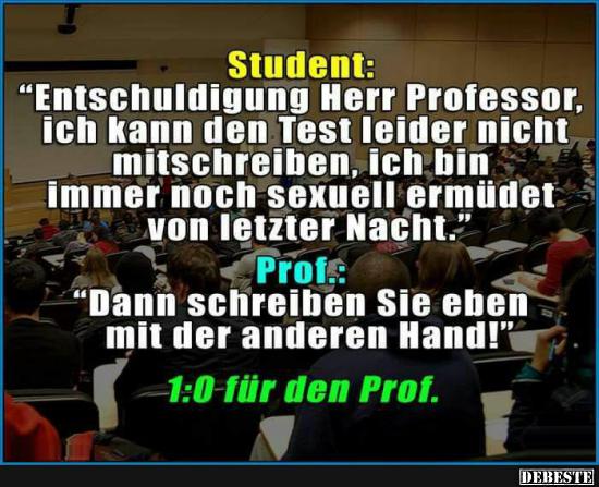 Student: 'Entschuldigung Herr Professor..'