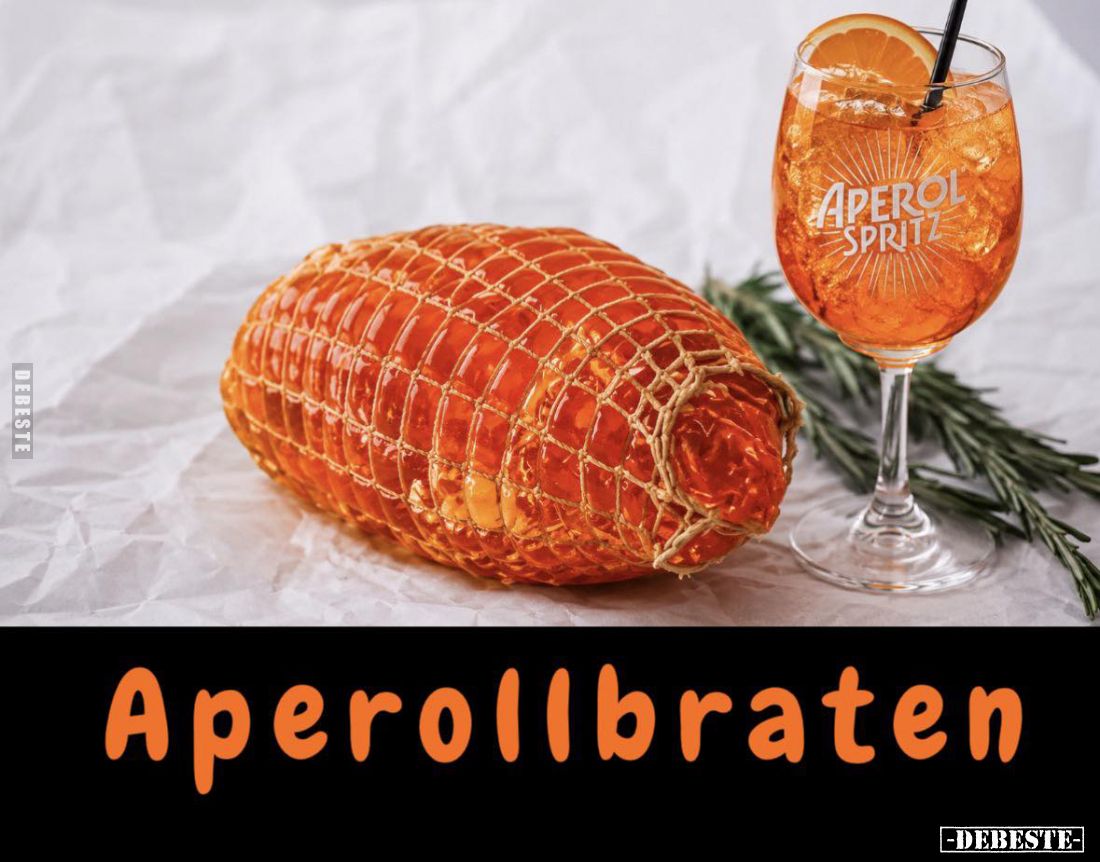 Aperollbraten.