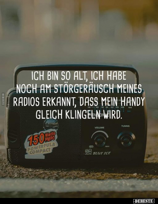Ich bin so alt, ich habe noch am Störgeräusch meines Radios.. - Lustige Bilder | DEBESTE.de