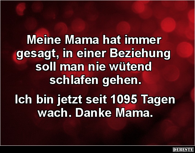 Meine Mama hat immer gesagt, in einer Beziehung soll.. - Lustige Bilder | DEBESTE.de