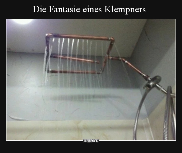 Die Fantasie eines Klempners.. - Lustige Bilder | DEBESTE.de