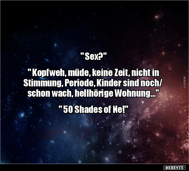 " S*ex?" " Kopfweh, müde, keine Zeit, nicht in Stimmung.." - Lustige Bilder | DEBESTE.de