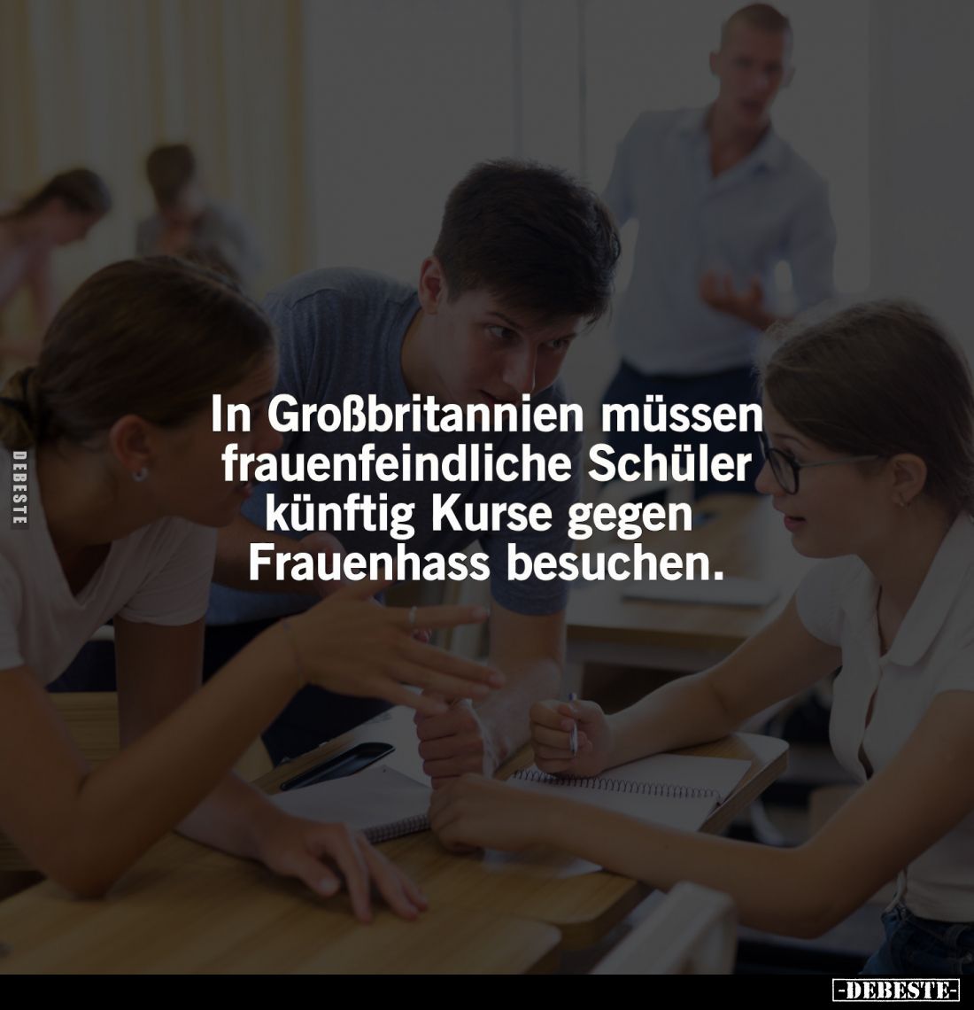 In Großbritannien müssen frauenfeindliche Schüler künftig Kurse gegen Frauenhass besuchen.