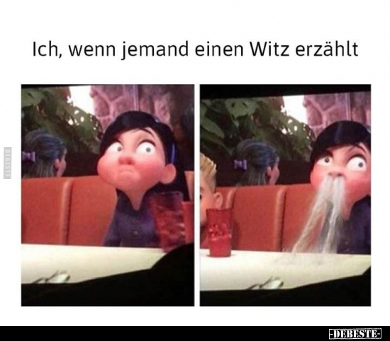 Ich, wenn jemand einen Witz erzählt