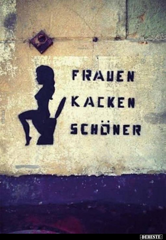 Frauen ka*cken schöner.. - Lustige Bilder | DEBESTE.de