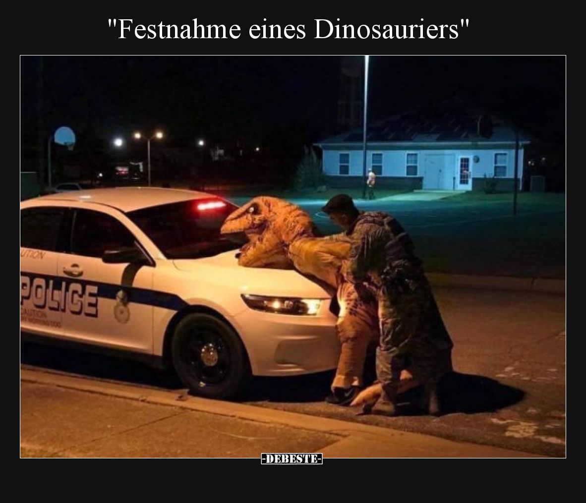 "Festnahme eines Dinosauriers".. - Lustige Bilder | DEBESTE.de