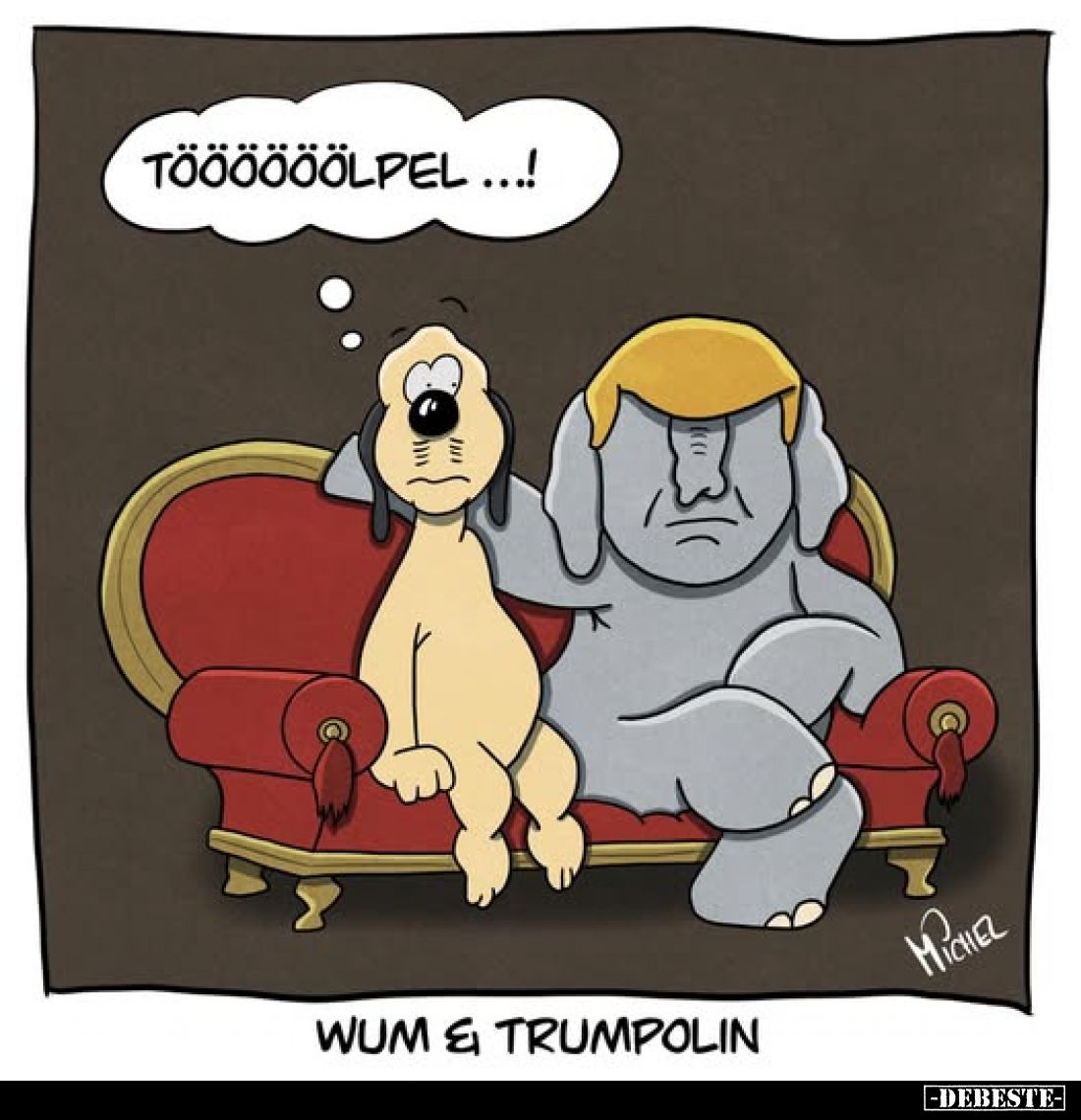 Töööööölpel...!
-
Wum & Trumpolin