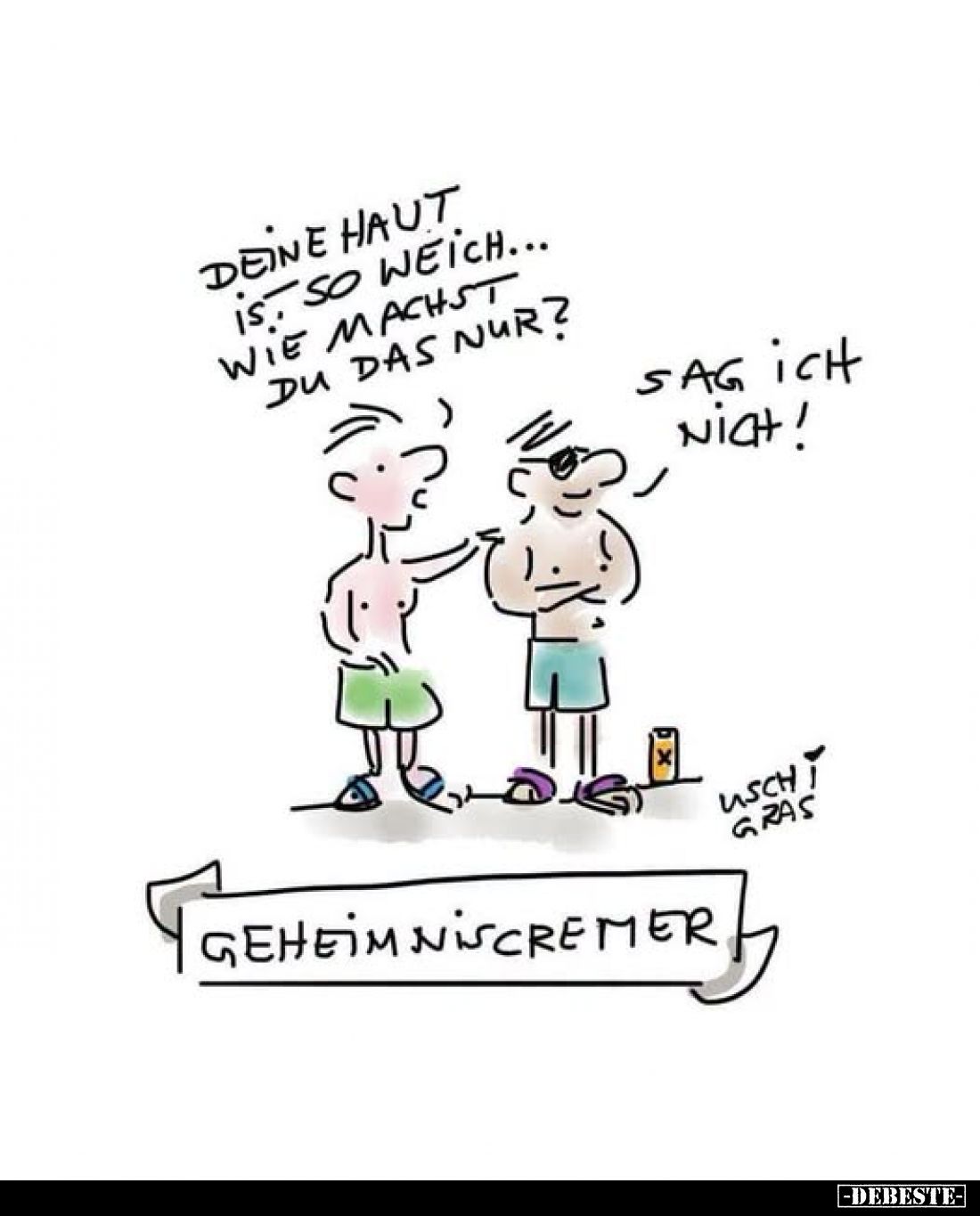 Deine Haut ist so weich... wie machst du das nur?.. - Lustige Bilder | DEBESTE.de