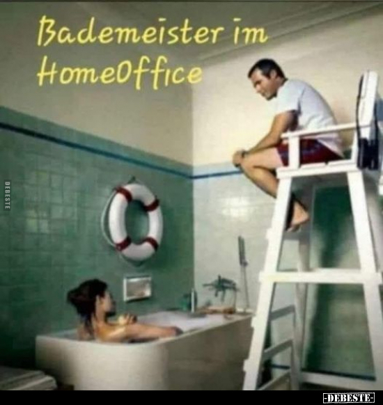 Bademeister im HomeOffice.. - Lustige Bilder | DEBESTE.de