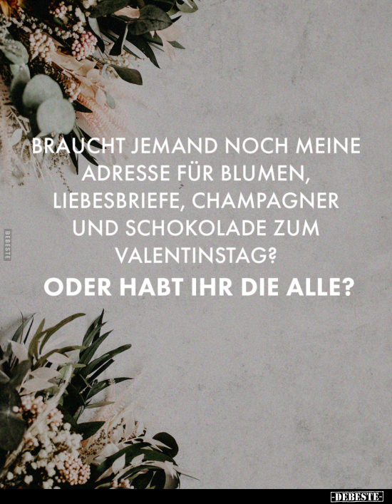 Braucht jemand noch meine Adresse für Blumen, Liebesbriefe.. - Lustige Bilder | DEBESTE.de