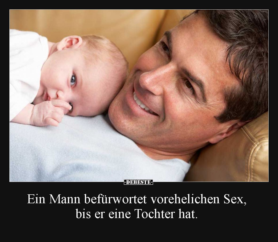 Ein Mann befürwortet vorehelichen Sex, bis er eine Tochter hat.
