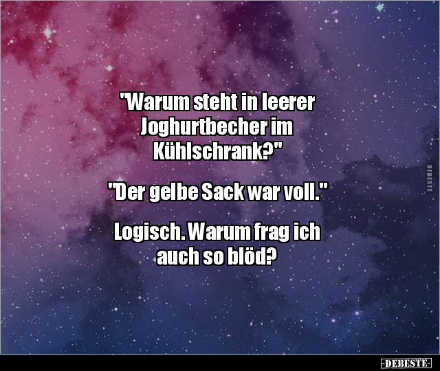 "Warum steht in leerer Joghurtbecher im.." - Lustige Bilder | DEBESTE.de