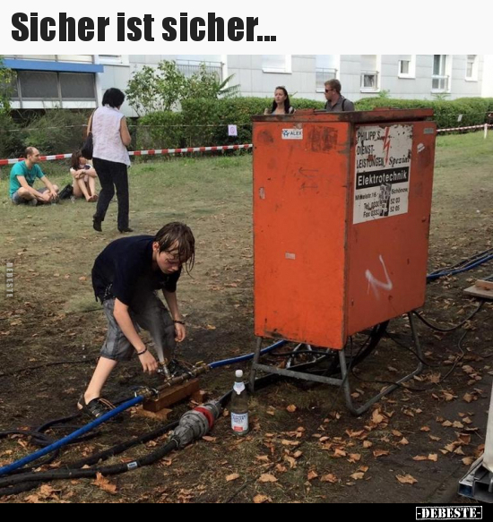 Sicher ist sicher...