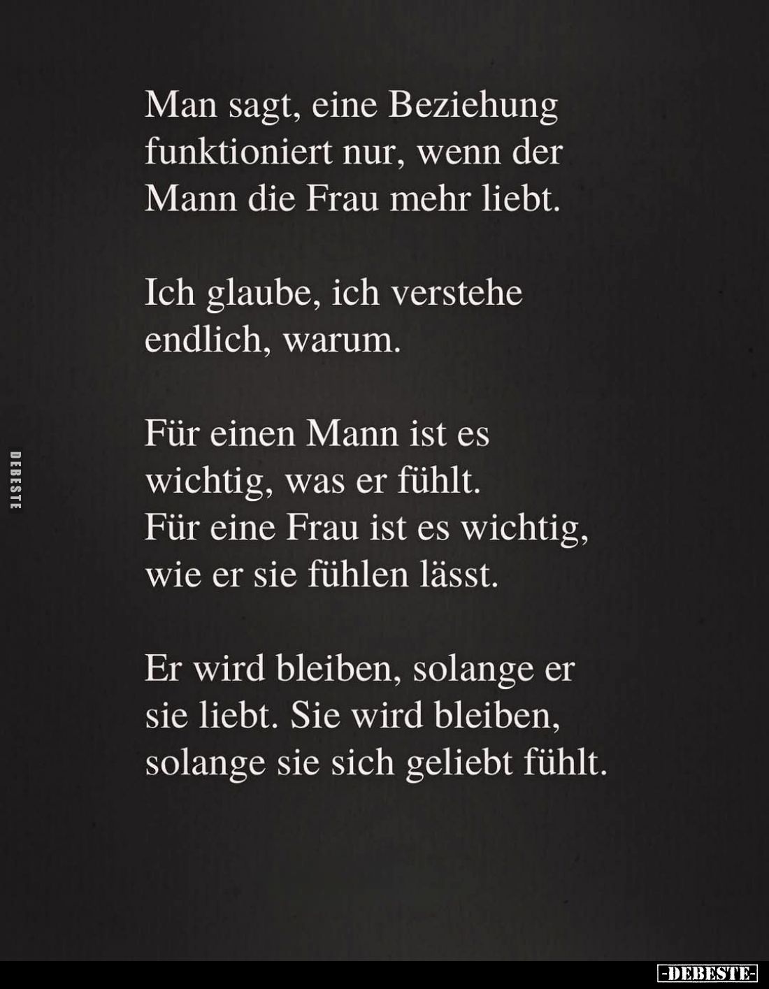 Man sagt, eine Beziehung funktioniert nur, wenn der Mann die Frau mehr liebt.
Ich glaube, ich verstehe endlich, warum.
Für ...