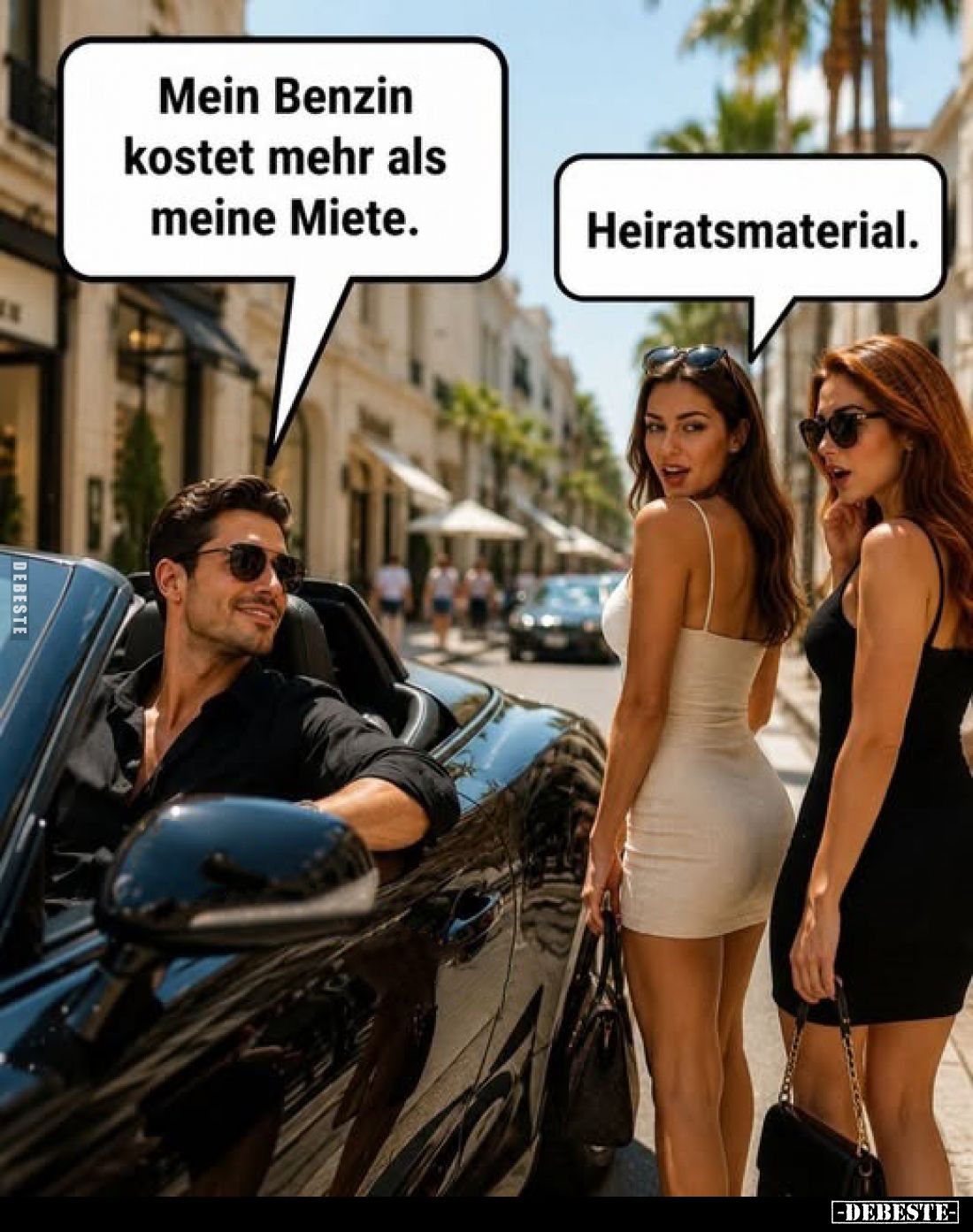 Mein Benzin kostet mehr als meine Miete.
-
Heiratsmaterial.