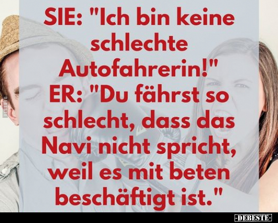 Sie: "Ich bin keine schlechte Autofahrerin!".. - Lustige Bilder | DEBESTE.de
