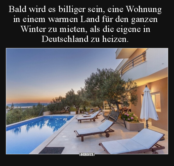 Bald wird es billiger sein, eine Wohnung in einem warmen.. - Lustige Bilder | DEBESTE.de