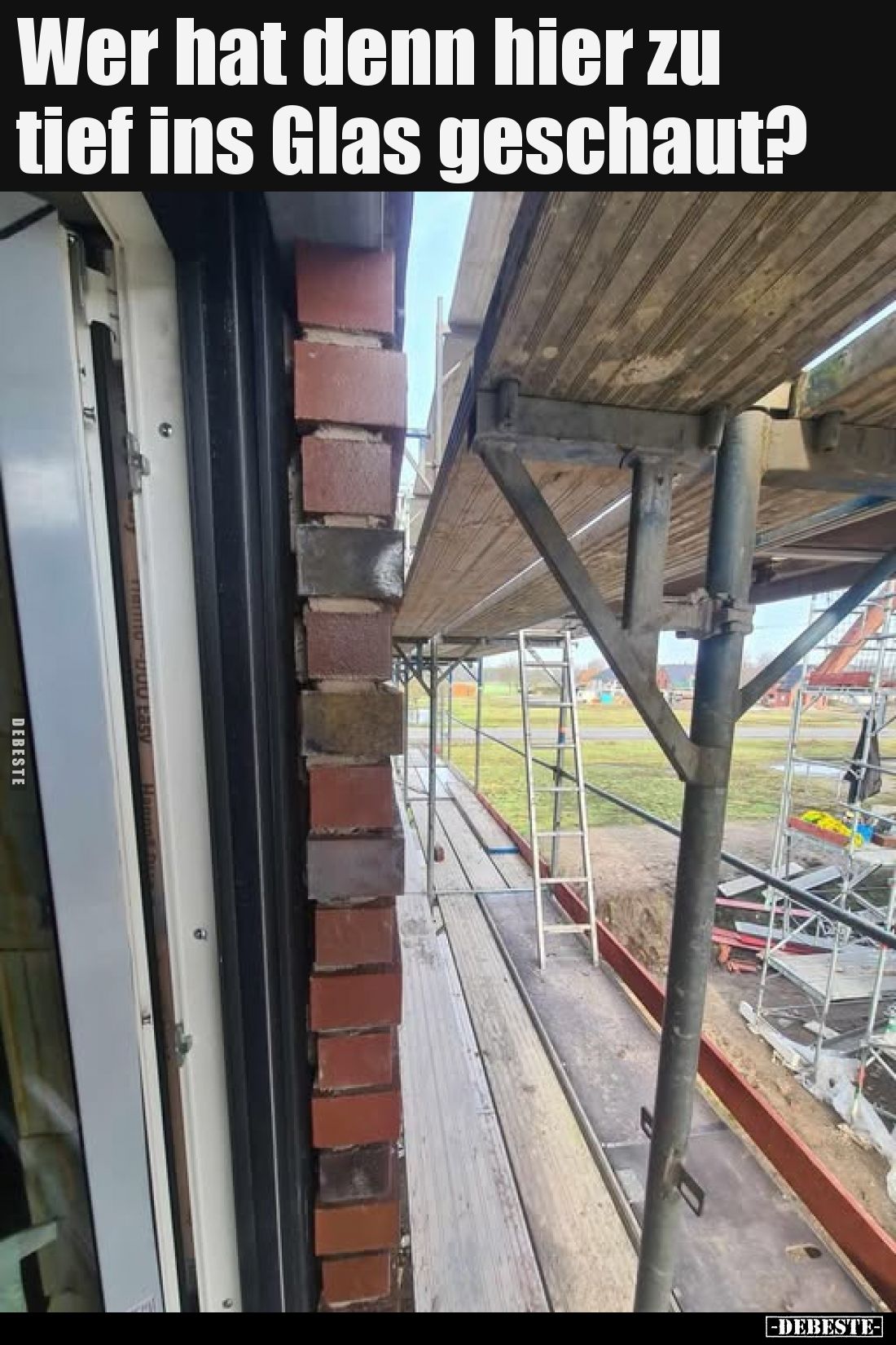 Wer hat denn hier zu tief ins Glas geschaut?