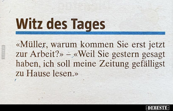 "Müller, warum kommen Sie erst jetzt zur Arbeit?".. - Lustige Bilder | DEBESTE.de