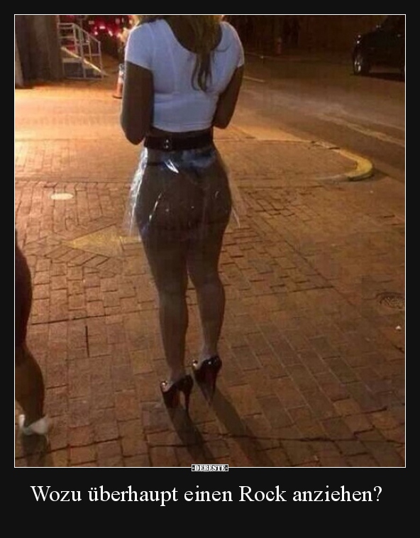 Wozu überhaupt einen Rock anziehen?..