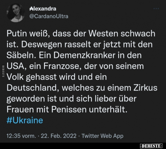 Putin weiß, dass der Westen schwach ist. Deswegen rasselt.. - Lustige Bilder | DEBESTE.de