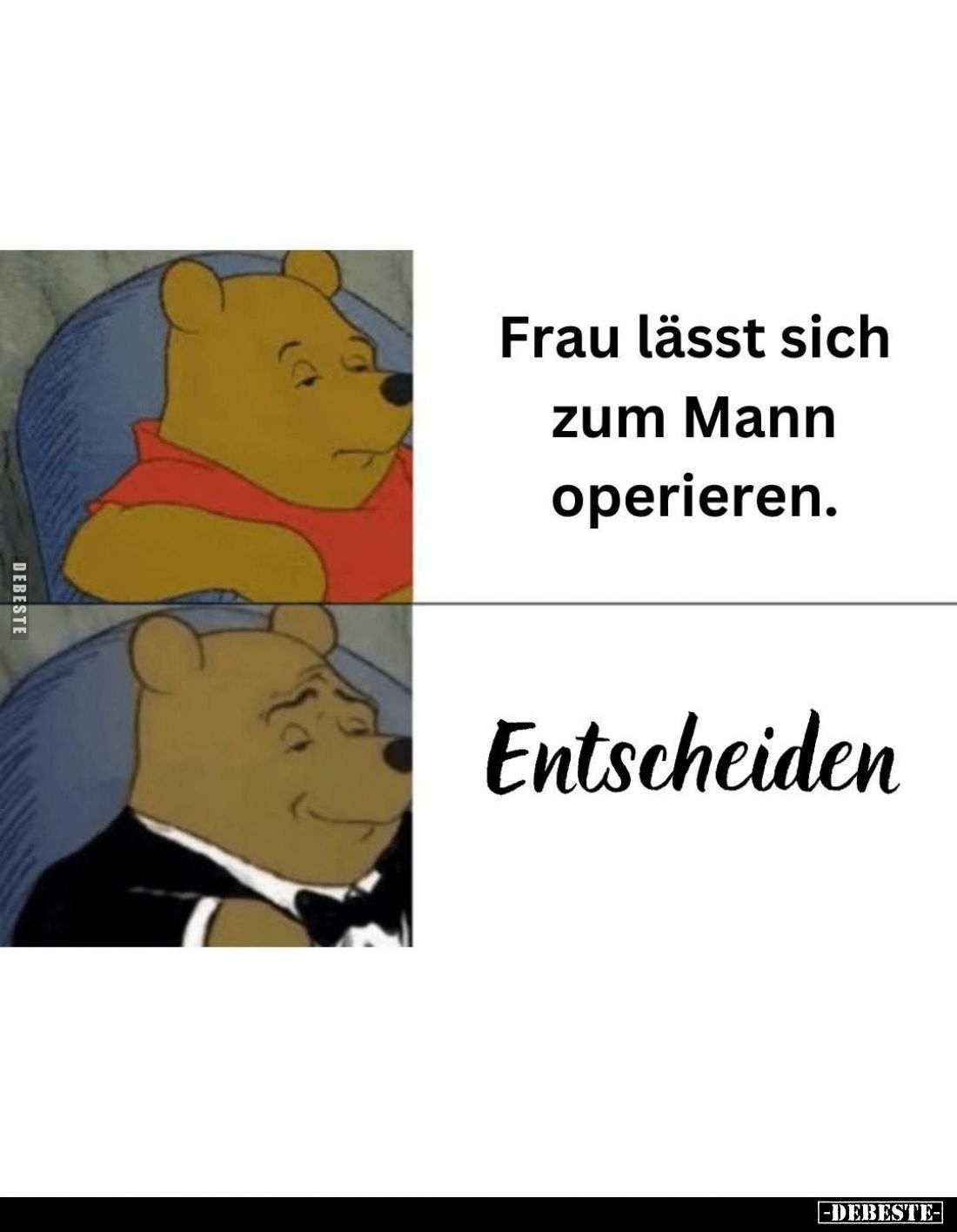 Frau lässt sich zum Mann operieren. -
Entscheiden.