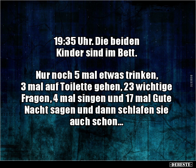 19:35 Uhr. Die beiden Kinder sind im Bett.. - Lustige Bilder | DEBESTE.de