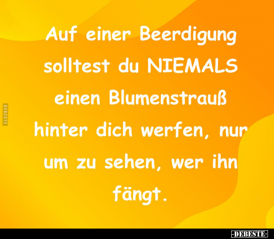 Auf einer Beerdigung solltest du NIEMALS.. - Lustige Bilder | DEBESTE.de