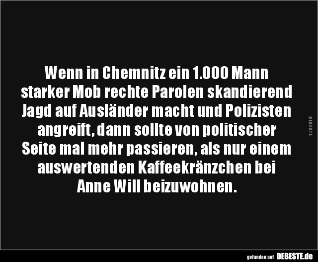 Wenn in Chemnitz ein 1.000 Mann starker Mob rechte.. - Lustige Bilder | DEBESTE.de