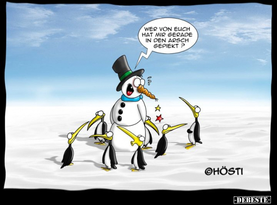 Wer von euch hat mir gerade in den Arsch gepiekt?..