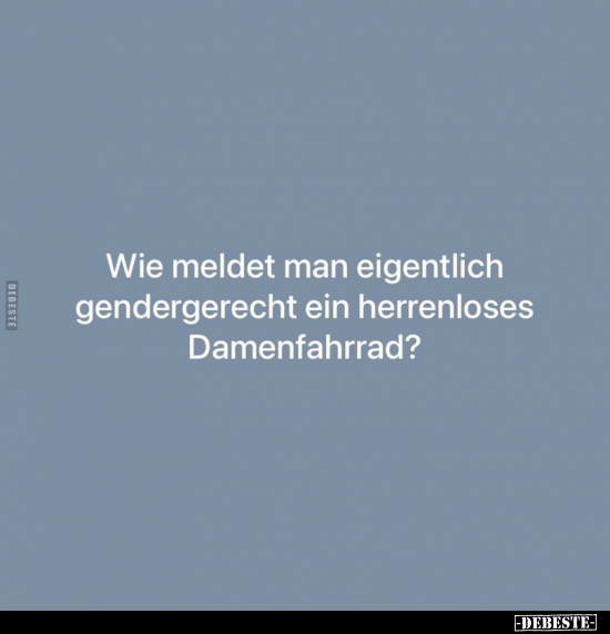 Wie meldet man eigentlich gendergerecht.. - Lustige Bilder | DEBESTE.de