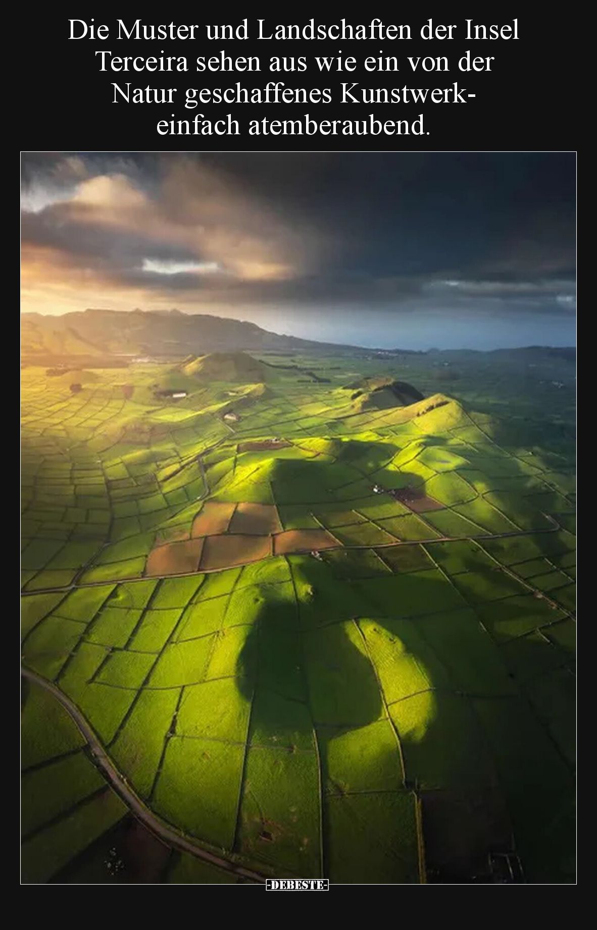 Die Muster und Landschaften der Insel Terceira sehen aus wie ein von der Natur geschaffenes Kunstwerk- einfach atemberaubend.