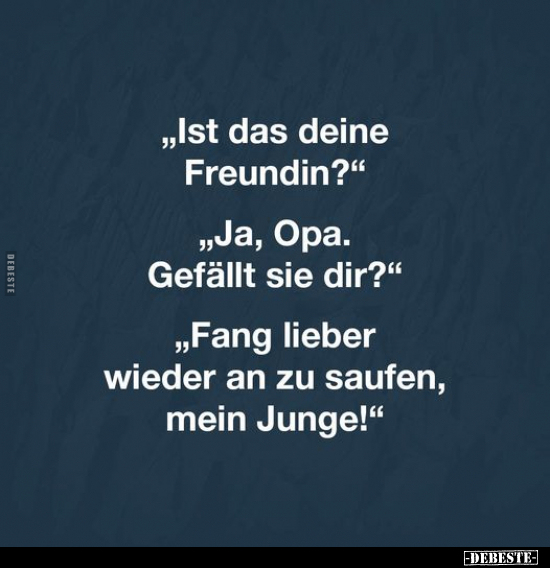 "Ist das deine Freundin?"..