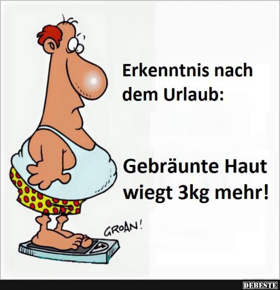 Erkenntnis nach dem Urlaub: Gebräunte Haut wiegt 3kg mehr! - Lustige Bilder | DEBESTE.de