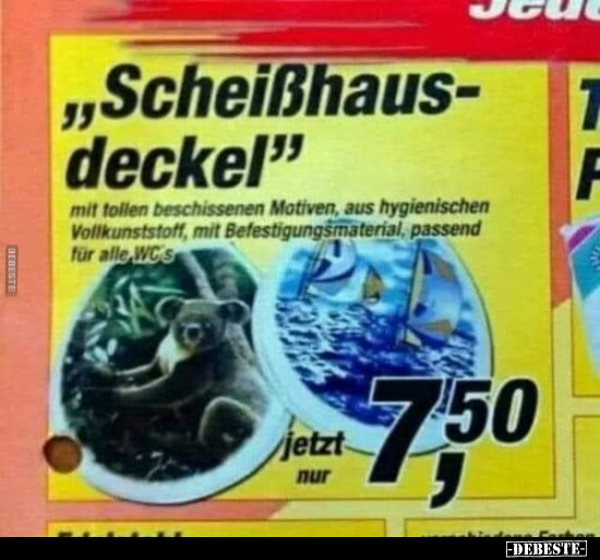 "Scheißhausdeckel" mit tollen beschissenen Motiven, aus.. - Lustige Bilder | DEBESTE.de
