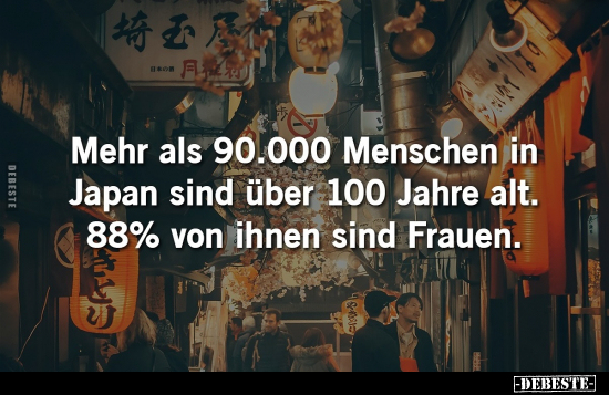 Mehr als 90.000 Menschen in Japan sind über 100 Jahre alt.. - Lustige Bilder | DEBESTE.de