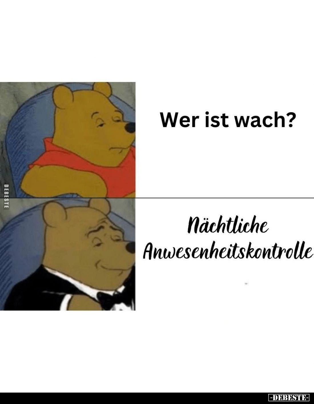 Wer ist wach? -
Nächtliche Anwesenheitskontrolle.