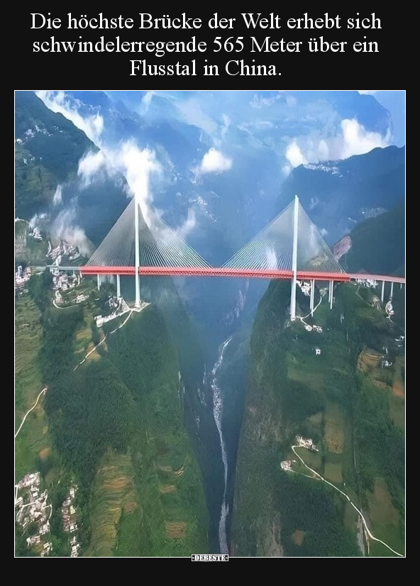 Die höchste Brücke der Welt erhebt sich schwindelerregende.. - Lustige Bilder | DEBESTE.de