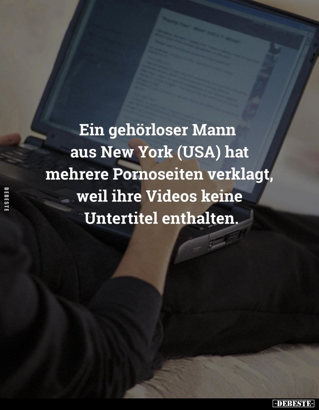 Ein gehörloser Mann aus New York (USA) hat mehrere Pornoseiten verklagt, weil ihre Videos keine Untertitel enthalten.