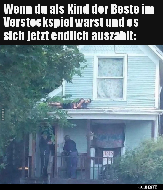 Wenn du als Kind der Beste im Versteckspiel warst und es.. - Lustige Bilder | DEBESTE.de