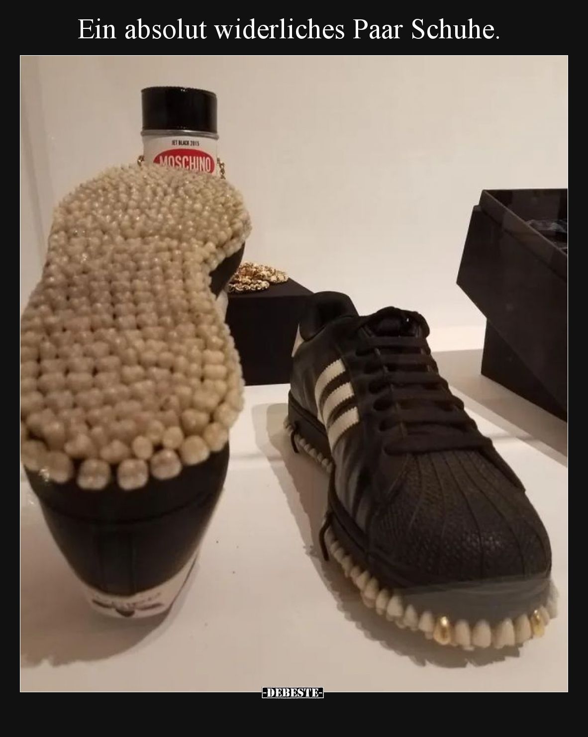Ein absolut widerliches Paar Schuhe.