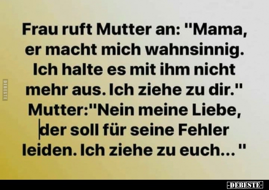 Frau ruft Mutter an: "Mama, er macht mich.." - Lustige Bilder | DEBESTE.de